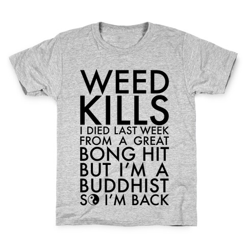 Weed Kills Kids T-Shirt