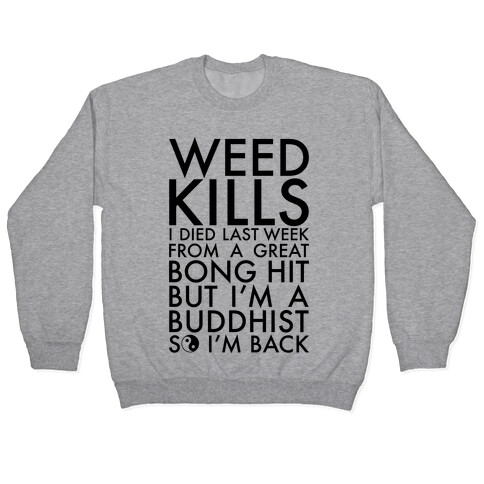 Weed Kills Pullover