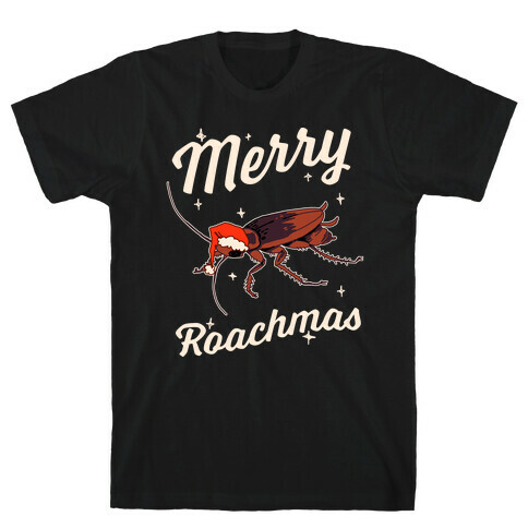 Merry Roachmas T-Shirt