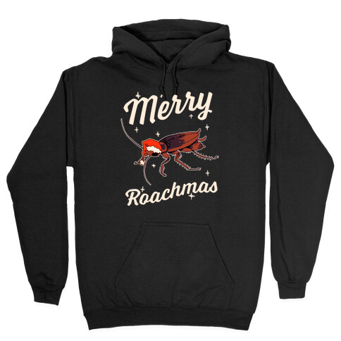 Merry Roachmas Hooded Sweatshirt