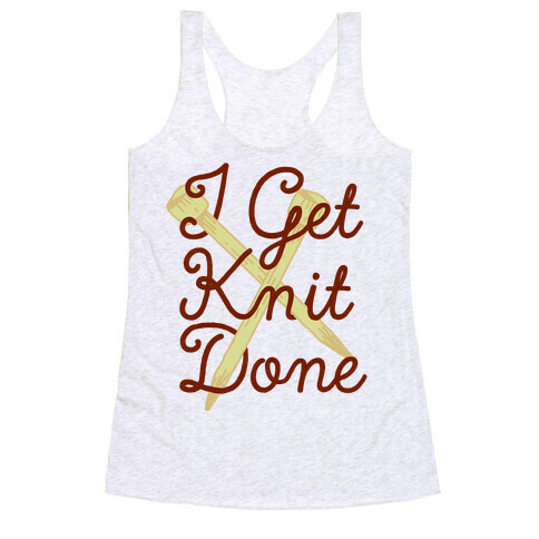 I Get Knit Done Racerback Tank Top