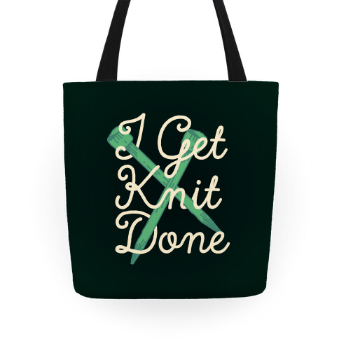 I Get Knit Done Tote
