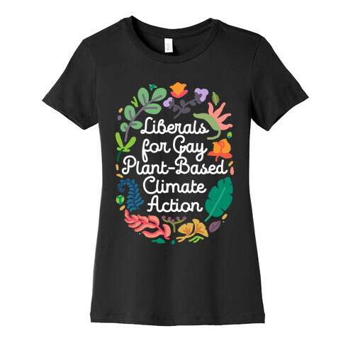 Liberals For Gay Plant-Based Climate Action Womens T-Shirt