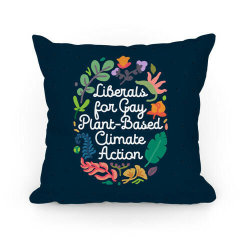 Liberals For Gay Plant-Based Climate Action Pillow