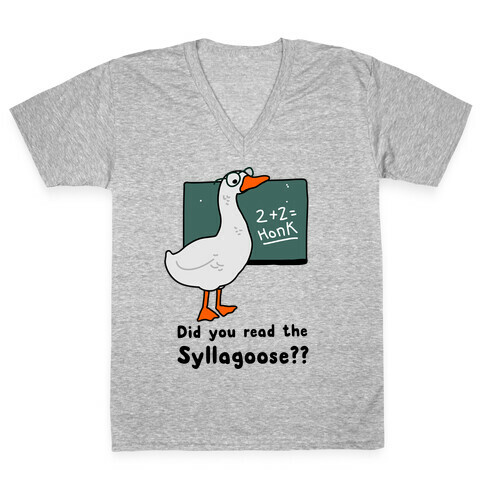 Did You Read the Syllagoose? V-Neck Tee Shirt