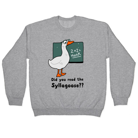 Did You Read the Syllagoose? Pullover