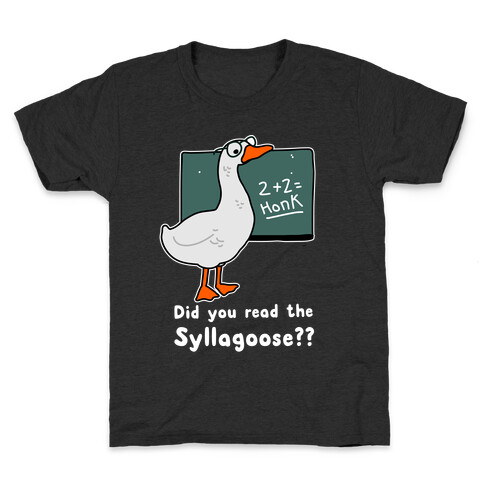 Did You Read the Syllagoose? Kids T-Shirt