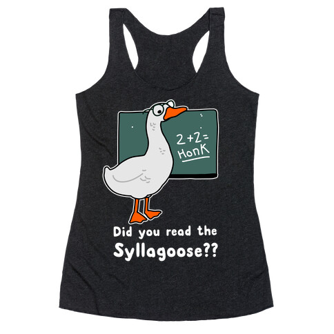 Did You Read the Syllagoose? Racerback Tank Top