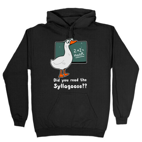 Did You Read the Syllagoose? Hooded Sweatshirt