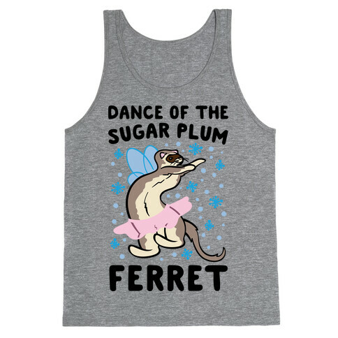 Dance of The Sugar Plum Ferret Parody Tank Top