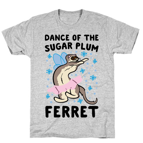 Dance of The Sugar Plum Ferret Parody T-Shirt