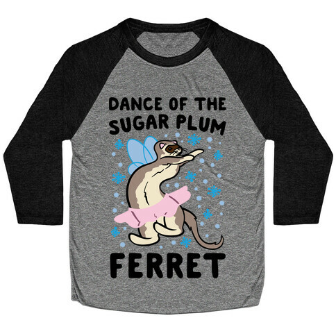 Dance of The Sugar Plum Ferret Parody Baseball Tee