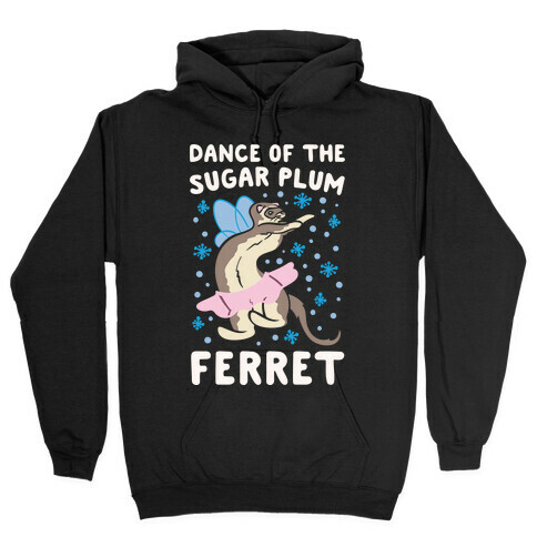 Dance of The Sugar Plum Ferret Parody White Print Hooded Sweatshirt