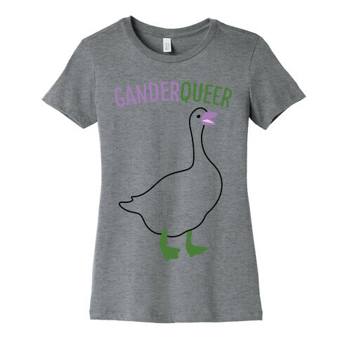 Ganderqueer (Goose Parody) Womens T-Shirt