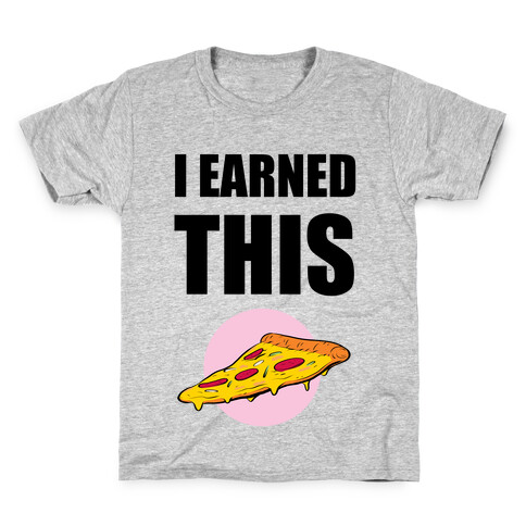 I Earned This Kids T-Shirt