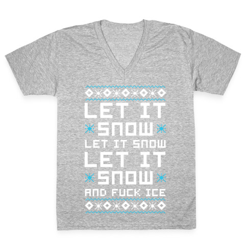 Let It Snow and F*** Ice V-Neck Tee Shirt