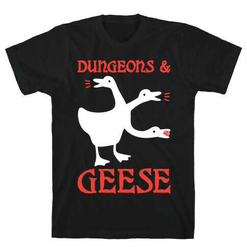 Dungeons & Geese T-Shirt