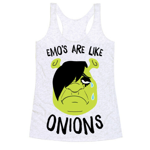 Emos Are Like Onions Racerback Tank Top