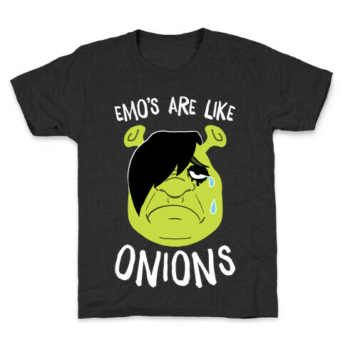 Emos Are Like Onions Kids T-Shirt