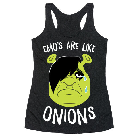 Emos Are Like Onions Racerback Tank Top