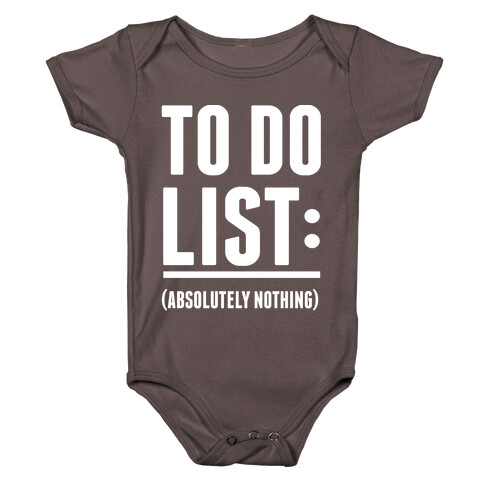 To Do List: (Absolutely Nothing) Baby One-Piece