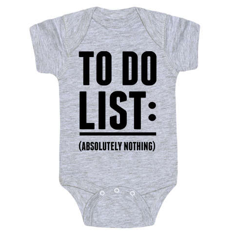 To Do List: (Absolutely Nothing) Baby One-Piece