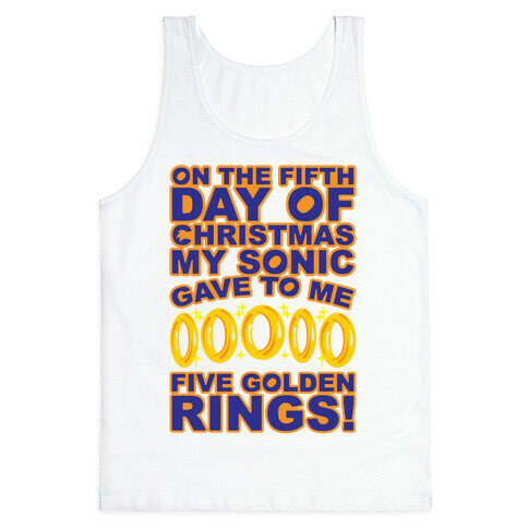 On The Fifth Day Of Christmas My Sonic Gave To Me Parody Tank Top