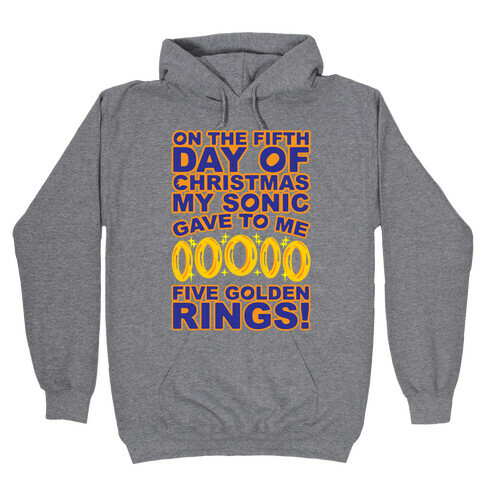 On The Fifth Day Of Christmas My Sonic Gave To Me Parody Hooded Sweatshirt