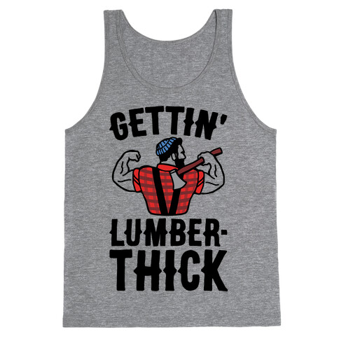 Gettin' Lumber-Thick Parody Tank Top