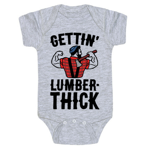 Gettin' Lumber-Thick Parody Baby One-Piece