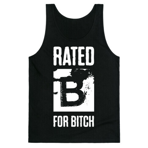Rated B for Bitch Tank Top