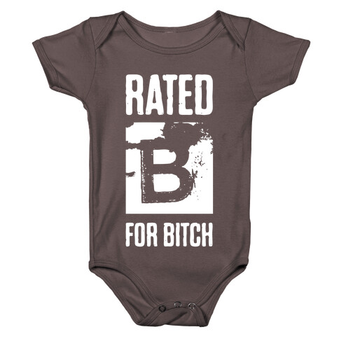 Rated B for Bitch Baby One-Piece
