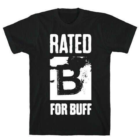 Rated B for Buff T-Shirt