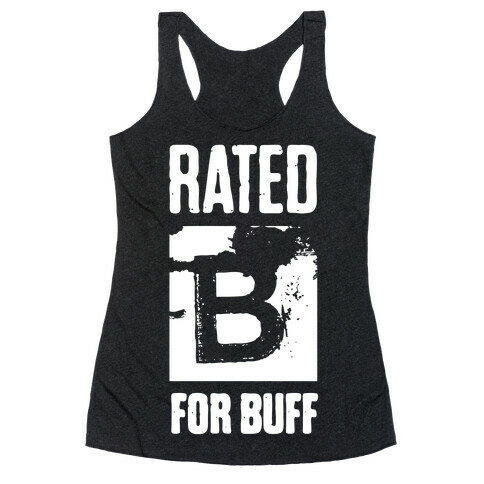 Rated B for Buff Racerback Tank Top