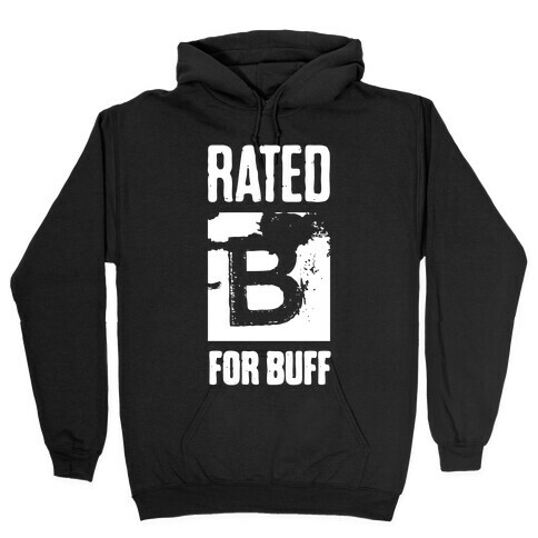 Rated B for Buff Hooded Sweatshirt