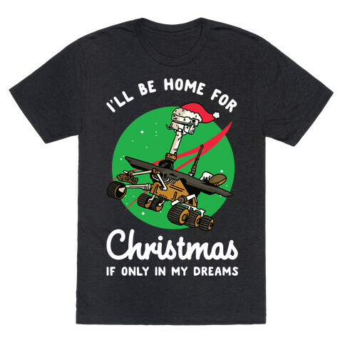 I'll Be Home For Christmas Oppy T-Shirt