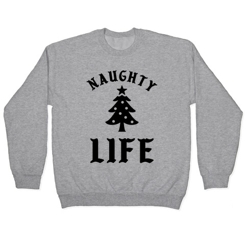 Naughty Life Pullover