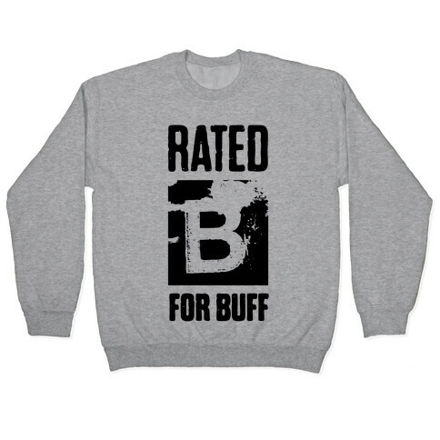 Rated B for Buff Pullover