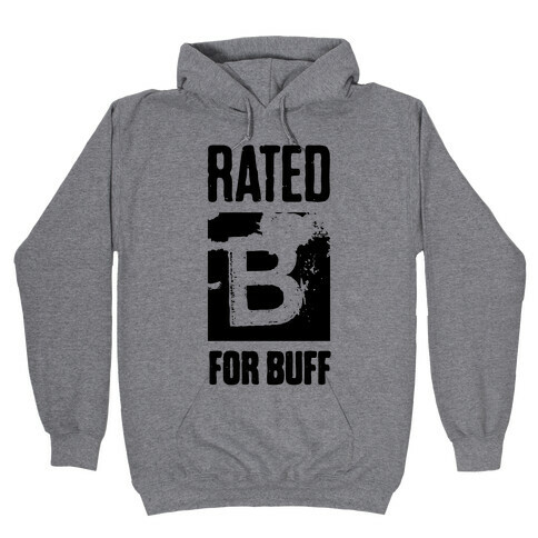 Rated B for Buff Hooded Sweatshirt