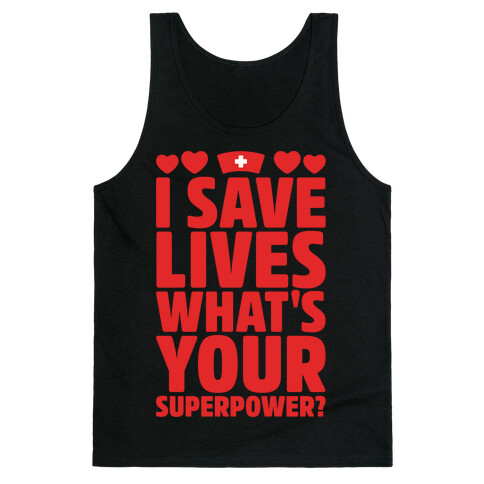 I Save Lives What's Your Superpower White Print Tank Top