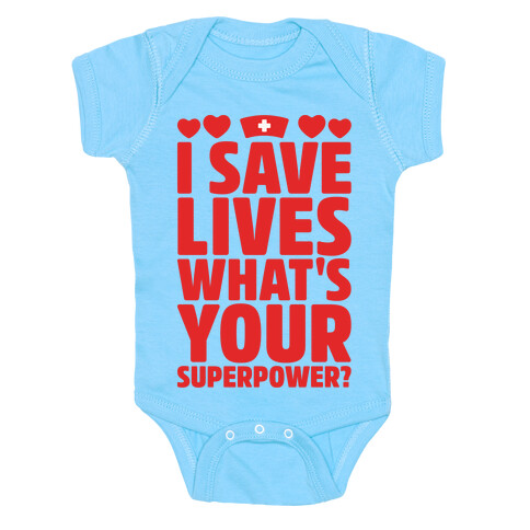 I Save Lives What's Your Superpower White Print Baby One-Piece