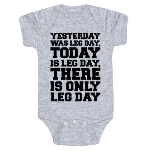 There Is Only Leg Day Baby One-Piece