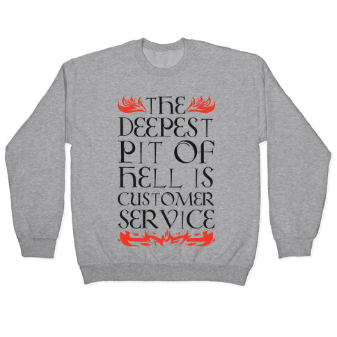 The Deepest Pit Of Hell Is Customer Service Pullover