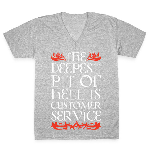 The Deepest Pit Of Hell Is Customer Service V-Neck Tee Shirt