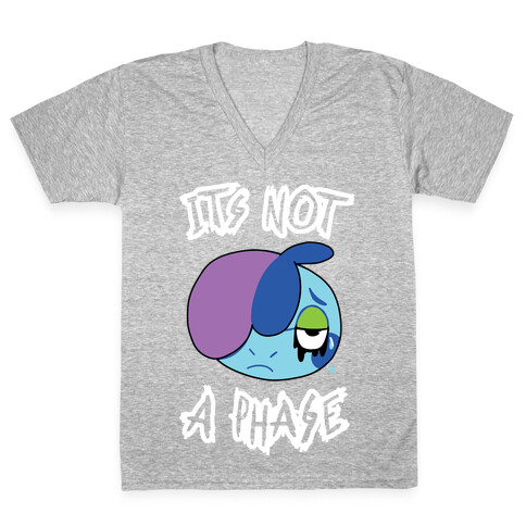 It's Not A Phase V-Neck Tee Shirt