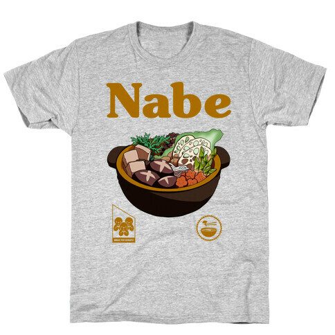Nabe Pot Great for Groups T-Shirt