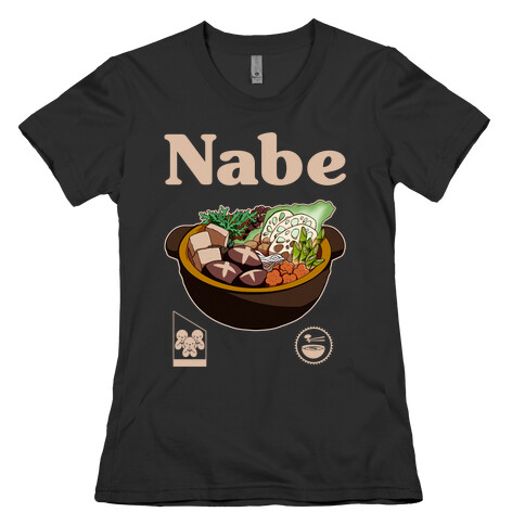 Nabe Pot Great for Groups Womens T-Shirt