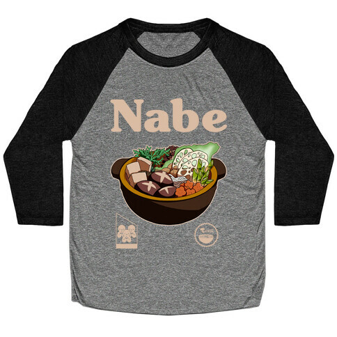 Nabe Pot Great for Groups Baseball Tee
