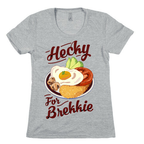 Hecky For Brekkie  Womens T-Shirt