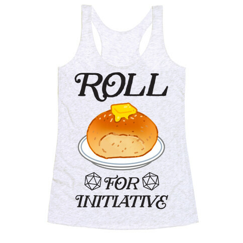 Roll for Initiative  Racerback Tank Top